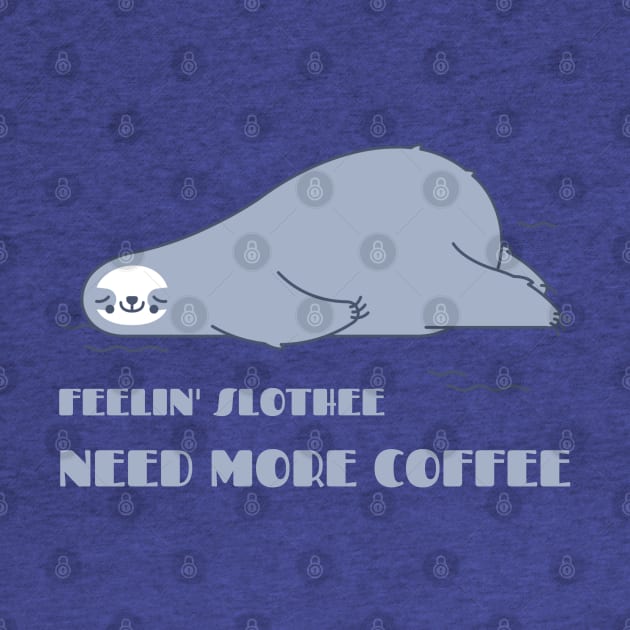 Feeling slothee need more coffee by ArtsyStone